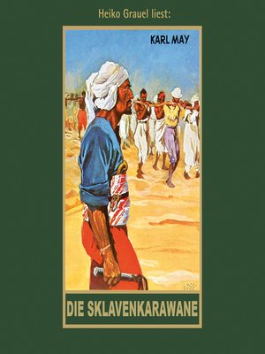 cover image of Die Sklavenkarawane--Karl Mays Gesammelte Werke, Band 41
